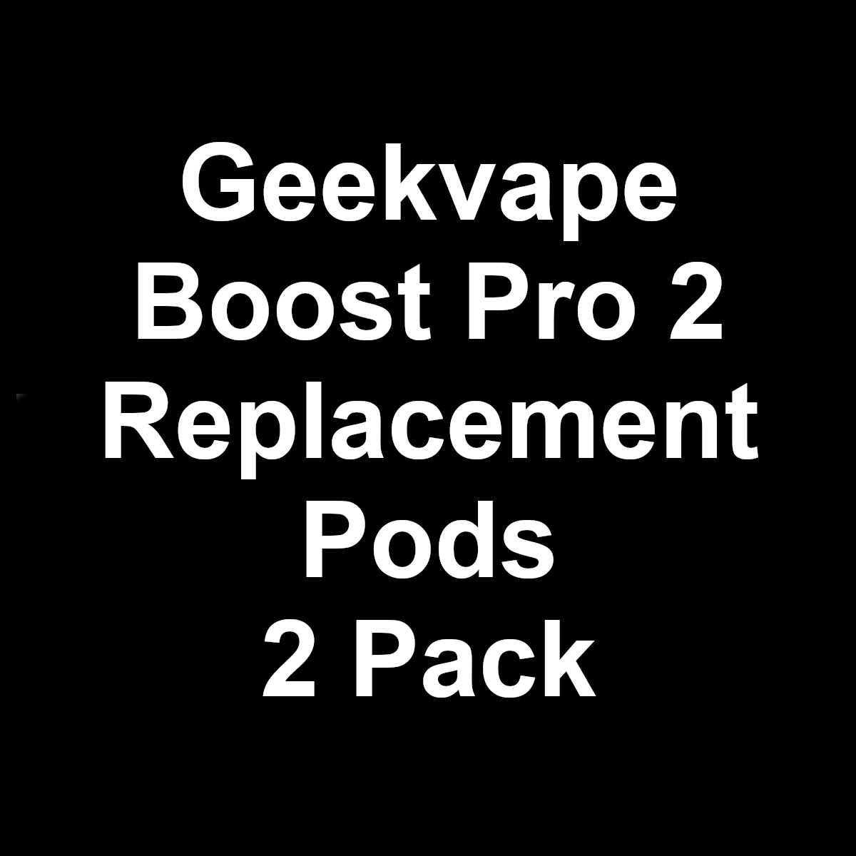 Geekvape Boost Pro 2 Replacement Pods (B100)