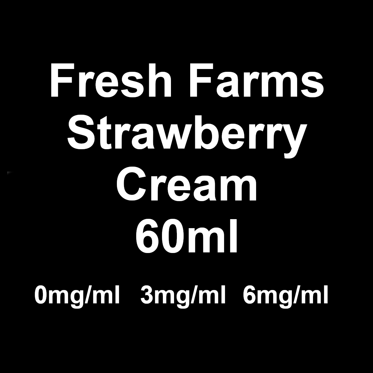 Fresh Farms - Strawberry Cream 60ml